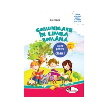 Comunicare in limba romana. Caiet pentru clasa I, semestrul 1 (Aramis)
