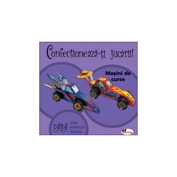Confectioneaza-ti jucarii! - Masini de curse (Aramis)