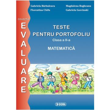 Evaluare matematica. Teste pentru portofoliu clasa a II-a