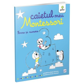 Forme si numere. Caietul meu Montessori (Gama)
