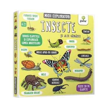 Insecte si alte ganganii - Micii exploratori (Gama)