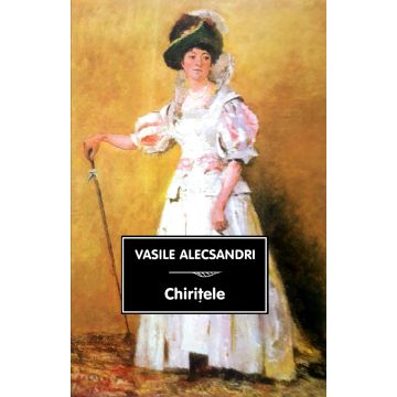 Chiritele- Vasile Alecsandri (Tana)