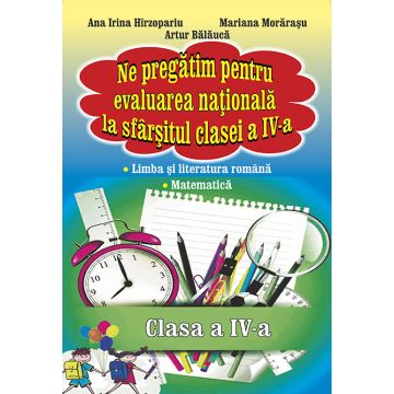 Ne pregatim pentru evaluarea nationala la sfarsitul clasei a IV-a