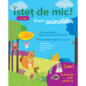 Istet de mic. Lumea animalelor pentru 3-4 ani. Caiet de activitati