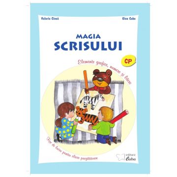 Magia scrisului. Fise de lucru pentru clasa pregatitoare (Caba)