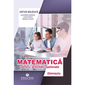 Matematica pentru activitati optionale. Gimnaziu. Editia a III-a (Taida)