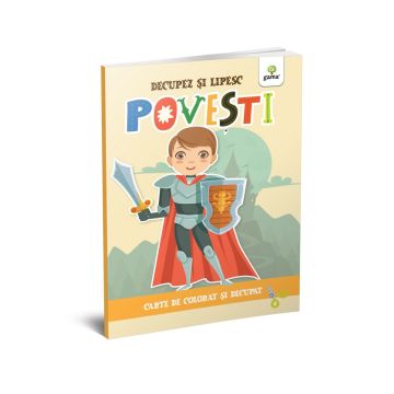 Povesti - Colorez, decupez si lipesc! (Gama)
