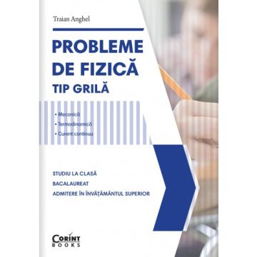 Probleme de fizica - tip grila (Corint)