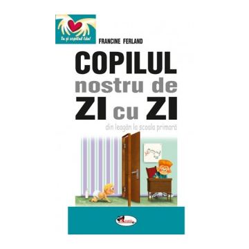Copilul nostru de zi cu zi (Aramis)