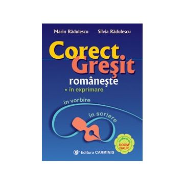 Corect-gresit romaneste. Comunicare in limba romana