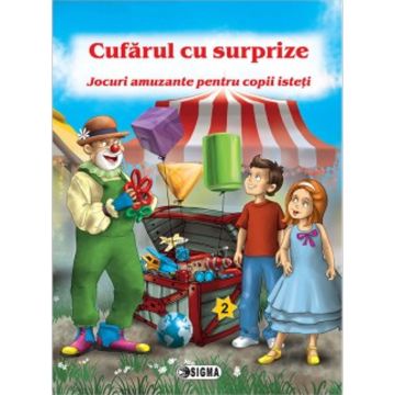 Cufarul cu surprize 2 2013 -Jocuri amuzante pentru copii isteti - Clasele I-III