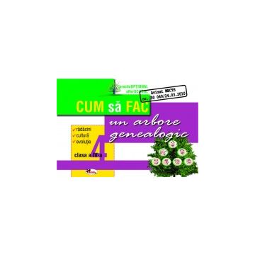 Cum sa fac un arbore genealogic - clasa a IV-a