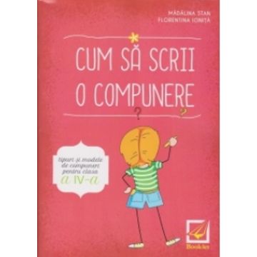 Cum sa scrii o compunere clasa a IV-a (Booklet)