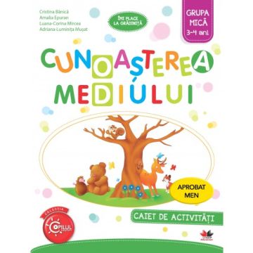Cunoasterea mediului. Caiet de activitati. Grupa mica 3-4 ani (Litera)