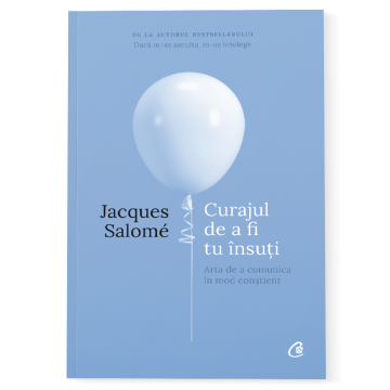 Curajul de a fi tu insuti - Ediția a IV-a (Curtea veche)