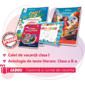 PACHET 12 PREMIERE CLASA I - CAIET DE VACANTA + ANTOLOGIE DE TEXTE LITERARE CLASA A II-A (DIPLOMA + JURNALUL VACANTEI MELE CADOU)