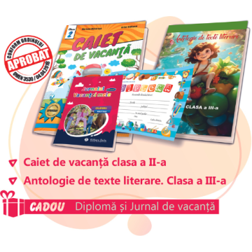 PACHET 17 PREMIERE CLASA A II-A - CAIET DE VACANTA +ANTOLOGIE DE TEXTE LITERARE CLASA A III-A (CADOU DIPLOMA+JURNALUL VACANTEI MELE)