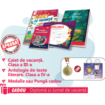 PACHET 6 PREMIERE CLASA A III-A - CAIET DE VACANTA + ANTOLOGIE DE TEXTE LITERARE CLASA A IV-A + MEDALIE/PUNGA CADOU (DIPLOMA + JURNALUL VACANTEI MELE CADOU)