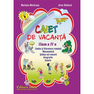 Caiet de vacanta pentru clasa a IV-a + DIPLOMA CADOU