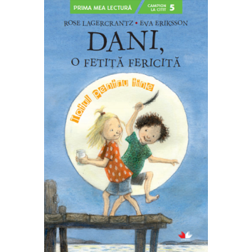 Dani, o fetiță fericită. Totul pentru tine (Litera)