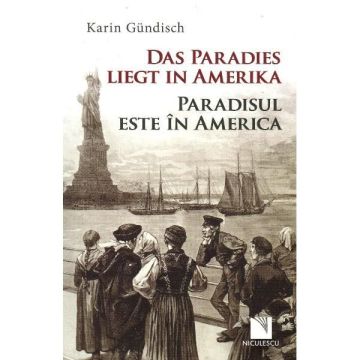 Das Paradies liegt in Amerika / Paradisul este in America