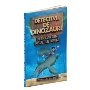 Detectivii de dinozauri in epava din Insulele Bimini. A doua carte (Curtea Veche)