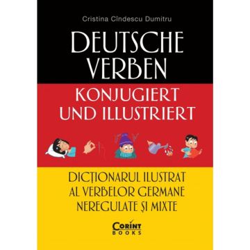 Dictionarul ilustrat al verbelor germane neregulate si mixte (Corint)