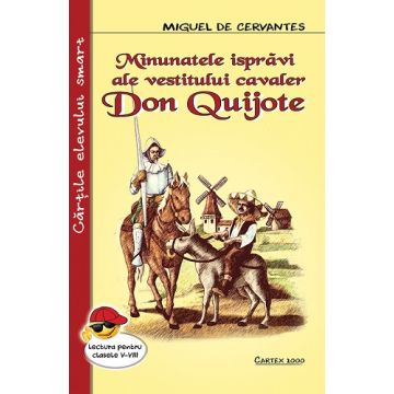 Minunatele ispravi ale vestitului cavaler Don Quijote (Cartex)