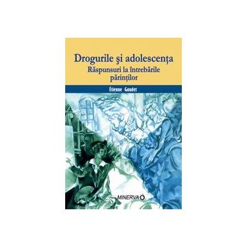 Drogurile si adolescenta (Minerva)