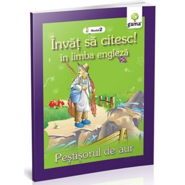 Pestisorul de aur - Invat sa citesc in limba engleza (Gama)