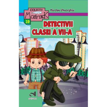 Detectivii clasei a VII-a - Nicolae Gheorghiu (2020) (Andreas)