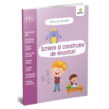 Scriere si construire de enunturi (Gata de scoala) (Gama)