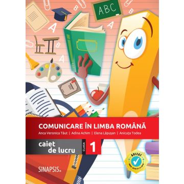 Comunicare in limba romana - caiet de lucru pentru clasa I (2020) (Sinapsis)