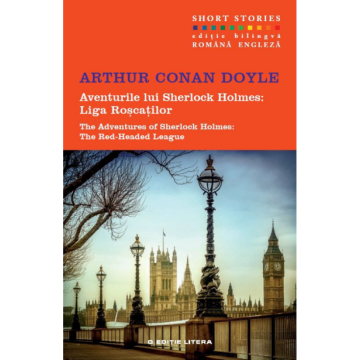 Aventurile lui Sherlock Holmes: Liga Roscatilor. Short Stories. Vol. 8 (Litera)