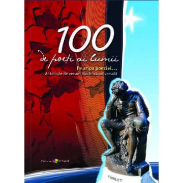 100 de poeti ai lumii. Pe aripa poeziei (Epigraf)