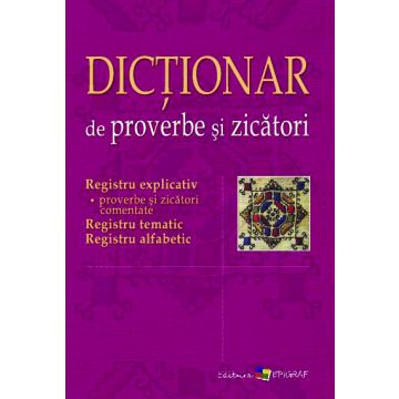 Dictionar de proverbe si zicatori (Epigraf)