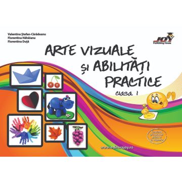 Arte vizuale si abilitati practice - clasa I (JOY)