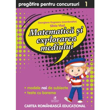Culegere pregatire pentru concursuri. Matematica si explorarea mediului. Clasa I (ECRE)