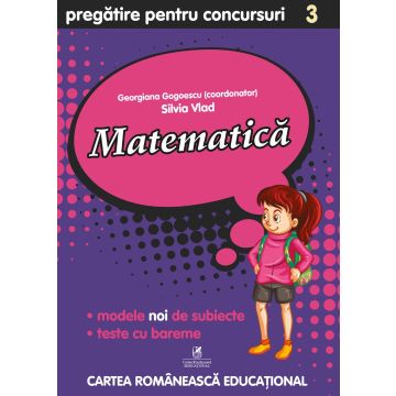Culegere pregatire pentru Concursuri. Matematica, Clasa a III-a (ECRE)