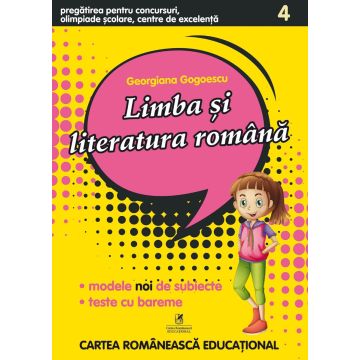 Concursuri, Olimpiade scolare, Centre de excelenta. Limba si literatura Romana. Clasa a IV-a (Cartea Romaneasca Educational)