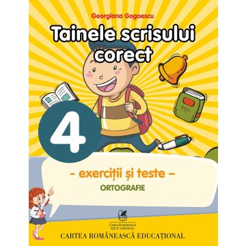 Tainele scrisului corect, Clasa a IV-a (Cartea Romaneasca Educational)