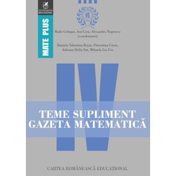 Teme supliment Gazeta Matematică clasa a IV (Cartea Romaneasca Educational)
