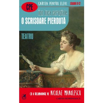 O scrisoare pierduta. Teatru (Cartea Romaneasca Educational)
