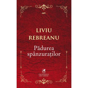 PADUREA SPANZURATILOR (Cartea Romaneasca Educational)