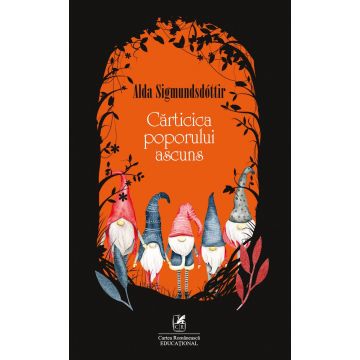 Carticica poporului ascuns  (Alda Sigmundsdóttir) (Cartea Romaneasca Educational)