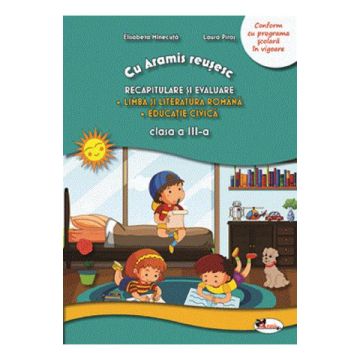 Cu Aramis reusesc: recapitulare prin joc - cls a III-a - Lb si literatura romana. Educatie civica 