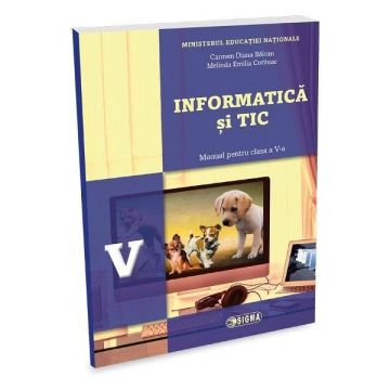 Informatica si TIC - Clasa 5 - Manual + CD - Carmen Diana Baican ( Sigma)