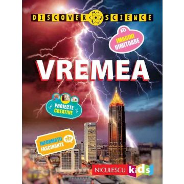 Vremea (Seria Discover Science) (Niculescu)