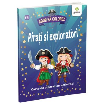 Pirati si exploratori (Ador sa colorez) (Gama)