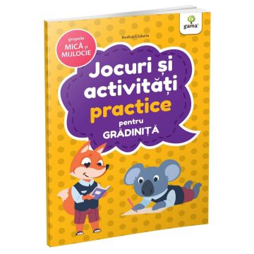 Jocuri si activitati practice • grupele mica si mijlocie (Jocuri si activitati pentru gradinita) (Gama)